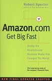 Amazon.Com: Get Big Fast - Inside the Revolutionary Business Model That Changed the World