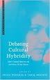 Debating Cultural Hybridity: Multi-Cultural Identities and the Politics of Anti-Racism (Postcolonial Encounters)