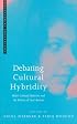 Debating Cultural Hybridity: Multi-Cultural Identities and the Politics of Anti-Racism (Postcolonial Encounters Series)