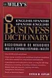 Review John Wiley & Sons  / Wiley's English-Spanish, Spanish-English Business Dictionary