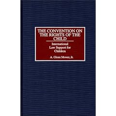 The Convention on the Rights of the Child: International Law Support for Children (Studies in Human Rights)