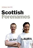 Scottish Forenames: Their Origins and History