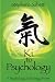 Ki to Psychology: A Psychology and Energy Primer