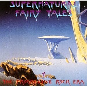 Supernatural Fairy Tales: The Progressive Rock Era