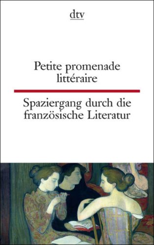 Spaziergang durch die franz�sische Literatur; Petite promenade litt�raire