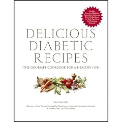Delicious Diabetic Recipes: The Gourmet Cookbook for a Healthy Life