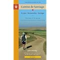 A Pilgrim's Guide to the Camino de Santiago: St. Jean * Roncesvalles * Santiago