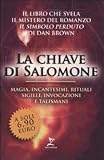 La chiave di Salomone. Magia, incantesimi, rituali, sigilli, invocazioni e talismani (Tascabile)