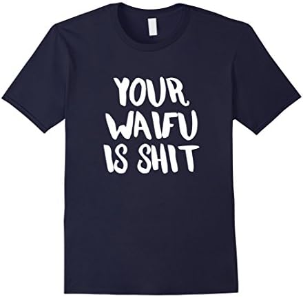 Men's Your waifu is shit shirt Medium Navy