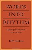 Words into Rhythm: English Speech Rhythm in Verse and Prose
