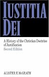 Iustitia Dei: A History of the Christian Doctrine of Justification