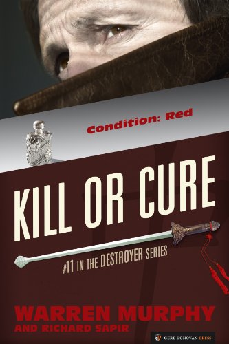 Kill or Cure (The Destroyer Book 11)