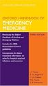 Oxford Handbook of Emergency Medicine (Oxford Handbooks Series)
