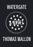Watergate: A Novel