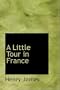 A Little Tour in France