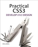 Practical CSS3 : develop and design