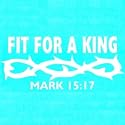 Christian Decals : Fit For a King - Mark 15:17 - Jesus Crown of Thorns - Vinyl Graphic Sticker