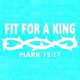 Christian Decals : Fit For a King - Mark 15:17 - Jesus Crown of Thorns - Vinyl Graphic Sticker