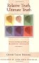 Relative Truth Absolute Truth: The Foundation of Buddhist Thought