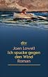 Ich spucke gegen den Wind: Roman: Ein M�del als Matrose