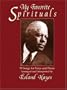 My Favorite Spirituals: 30 Songs for Voice and Piano