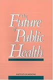 The Future of Public Health