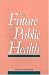 The Future of Public Health