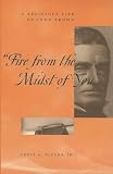Fire From the Midst of You: A Religious Life of John Brown