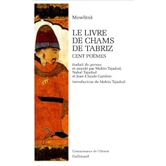 Le livre de Chams de Tabriz - Cent po�mes