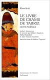 Le livre de Chams de Tabriz - Cent po�mes