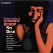 Cowboy Bebop: No Disc