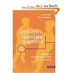 Leitfaden f�r Qualit�tsauditoren m. 1 CD-ROM Planung und Durchf�hrung f�r Audits nach ISO 9001 2000