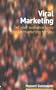 Viral Marketing: Get Your Audience to Do Your Marketing for You