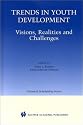 Trends in Youth Development: Visions, Realities and Challenges (International Series in Outreach Scholarship)