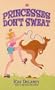 Princesses Don't Sweat