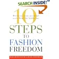 10 Steps to Fashion Freedom: Discover Your Personal Style from the Inside Out by  Malcolm Levene and Kate Mayfield