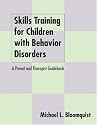 Skills Training for Children with Behavior Disorders: A Parent and Therapist Guidebook