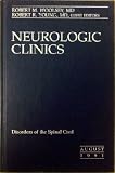 Disorders of the Spinal Cord August 1991 (Neurologic Clinics, 9:3)