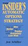 The Insider's Automatic Options Strategy: How to Win on Better Than 9 out of 10 Trades with Extremely Low Risk