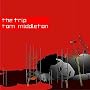 Tom Middleton - The Trip