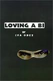 Loving a Bi (About Yiyi)