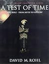 A TEST OF TIME: VOLUME ONE: THE BIBLE- FROM MYTH TO HISTORY.