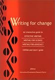 cover of Writing for Change: An Interactive Guide to Effective Writing, Writing for Science, and Writing for Advocacy