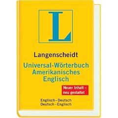 Universal-W�rterbuch Amerikanisches Englisch: Amerikanisches Englisch - Deutsch / Deutsch - Amerikanisches Englisch