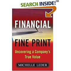 Financial Fine Print: Uncovering a Company's True Value: Michelle Leder