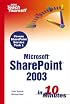 Sams Teach Yourself Microsoft SharePoint 2003 in 10 Minutes (Sams Teach Yourself)
