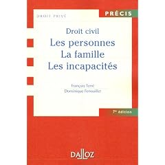 Droit civil : Les Personnes - La Famille - Les Incapacit�s