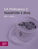 CA proficiency 2. Taxation 2 (RoI), 2011-2012
