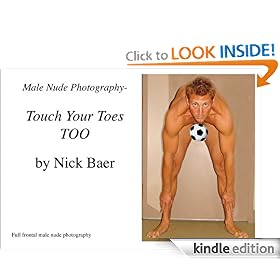 Male Nude Photography- Touch Your Toes TOO