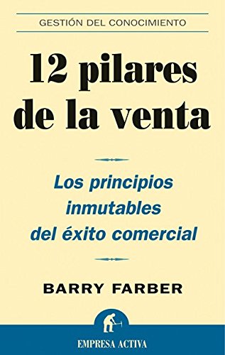 12 pilares de la venta (Gestión del conocimiento) (Spanish Edition)